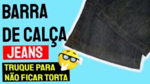 BARRA DE CALÇA JEANS FÁCIL / Bainha Comum