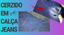 CERZIDO EM CALÇA JEANS – COMO CONSERTAR FUNDO DE CALÇA RASGADO