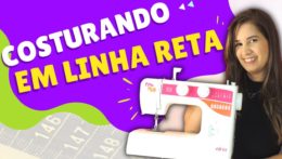 Como Costurar Reto – Dicas de Costura Para Iniciantes