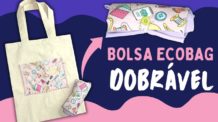 COMO FAZER ECOBAG DOBRÁVEL – PASSO A PASSO – ECOBAG FÁCIL