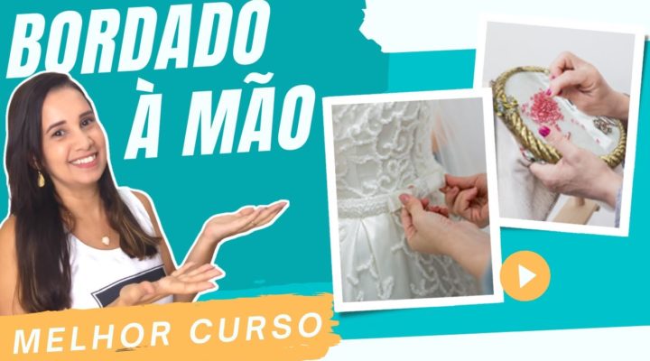 Qual o Melhor Curso Online de Bordado à Mão? Curso a Arte do Bordado à Mão Fernanda Nadal é Bom?