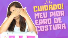 ⚠ ATENÇÃO! Esse é O Pior ERRO Que Uma Costureira Pode Cometer! Dicas de Costura Para Iniciantes