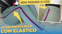 Como Alargar Calça ou Bermuda Pela Lateral – Acho Que Ninguém Pensou Nisso!