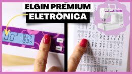 Máquina de Costura Elgin Premium JX-10000 Eletrônica - Review e Tutorial!