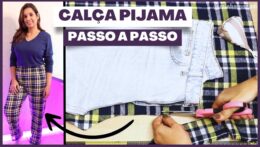 Como Fazer Uma Calça Pijama Com Molde de Outra Calça - Passo a Passo Completo Para Iniciantes