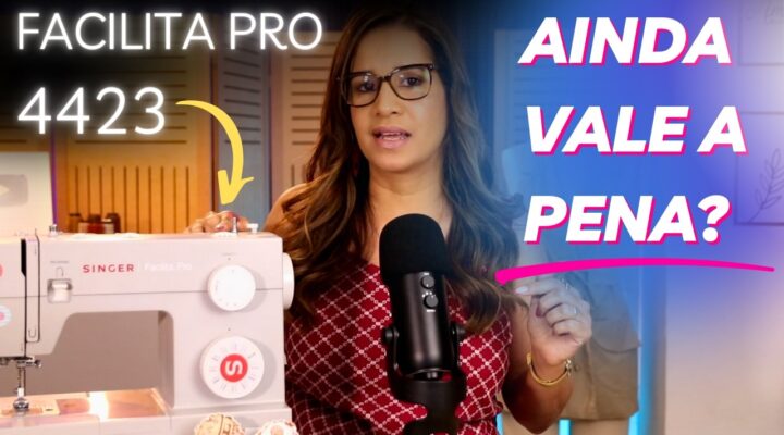 A Máquina Singer Facilita Pro Ainda Vale a Pena Em 2024? Minha Opinião Depois de 2 Anos de Uso!